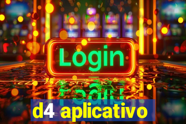 d4 aplicativo